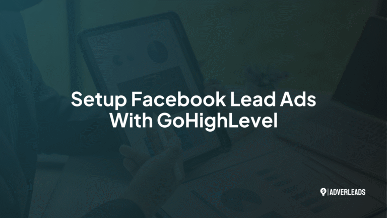 Setup Facebook Lead Ads With GoHighLevel